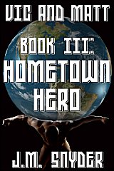 Cover for Vic and Matt Book III: Hometown Hero
